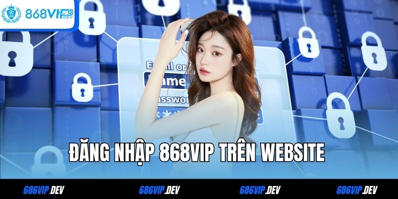 đăng nhập 868VIP