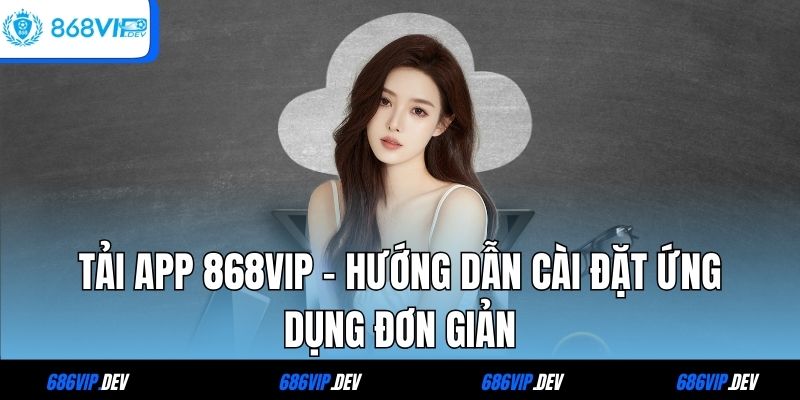 tải app 868VIP