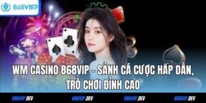 WM Casino 868VIP