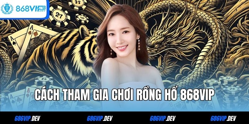Rồng Hổ 868VIP