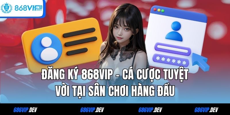 đăng ký 868VIP