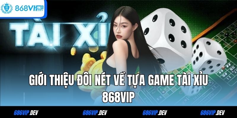 Tài xỉu 868VIP
