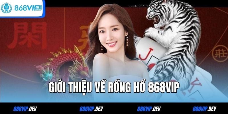 Rồng Hổ 868VIP
